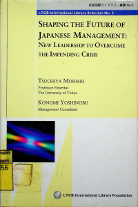 SHAPING THE FUTURE OF JAPANESE MANAGEMENT: NEW LEADERSHIP TO OVERCOME THE IMPENDING CRISIS