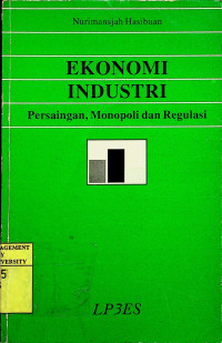 EKONOMI INDUSTRI: Persaingan, Monopoli dan Regulasi