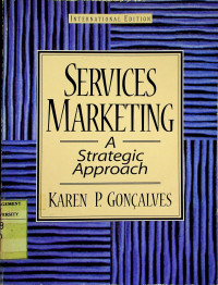 SERVICES MARKETING; A Strategic Approach, International Edition
