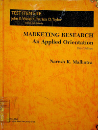 TEST ITEM FILE MARKETING RESEARCH; An Applied Orientation Third Edition