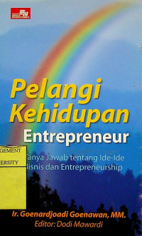 Pelangi Kehidupan Entrepreneur; Tanya Jawab Tentang Ide-ide Bisnis dan Entrepreneurship