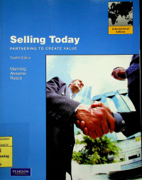 Selling Today; PARTNERING TO CREATE VALUE, Twelfth Edition International Edition