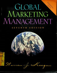 GLOBAL MARKETING MANAGEMENT, SEVENTH EDITION INTERNATIONAL EDITION