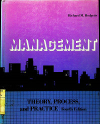 MANAGEMENT; THEORY, PROCESS and PRACTICE, Fourth Edition