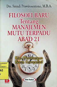 FILOSOFI BARU Tentang MANAJEMEN MUTU TERPADU ABAD 21