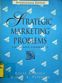 STRATEGIC MARKETING PROBLEMS : CASES AND COMMENTS, EIGHTH EDITION