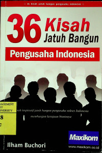 36 Kisah Jatuh Bangun Pengusaha Indonesia