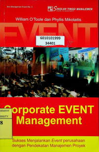 Sukses Menjalankan Event perusahaan dengan Pendekatan Manajemen Proyek = Corporate EVENT Management