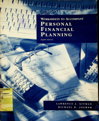 WORKSHEETS TO ACCOMPANY PERSONAL FINANCIAL PLANNING, Eighth Edition