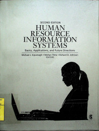 HUMAN RESOURCE INFORMATION SYSTEMS : Basics, Applications, and Future Directions, SECOND EDITION