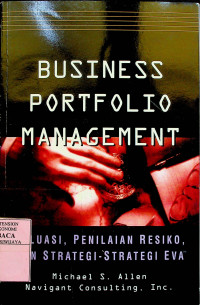 BUSINESS PORTFOLIO MANAGEMENT : VALUASI, PENILAIAN RESIKO, DAN STRATEGI-STRATEGI EVA