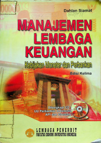 MANAJEMEN LEMBAGA KEUANGAN : Kebijakan Moneter dan Perbankan, Edisi Kelima