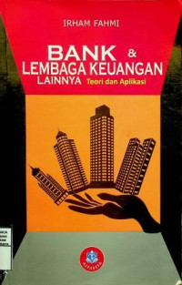 BANK & LEMBAGA KEUANGAN LAINNYA: Teori dan Aplikasi