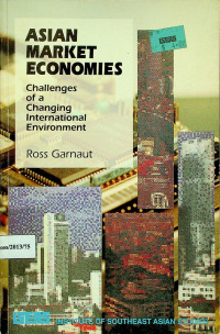 ASIAN MARKET ECONOMIES: Challenges of a Changing International Environment