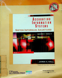 ACCOUNTING INFORMATION SYSTEMS = SISTEM INFORMASI AKUNTANSI, Edisi 4 Buku 1