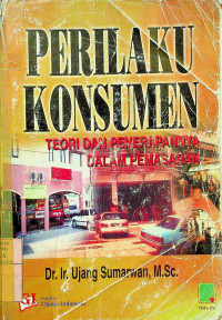 PERILAKU KONSUMEN: TEORI DAN PENERAPANNYA DALAM PEMASARAN