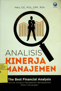 ANALISIS KINERJA MANAJEMEN : The Best Financial Analysis, Menilai Kinerja Manajemen Berdasarkan Rasio Keuangan