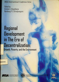 Regional Development in The Era Of Decentralization: Growth, Poverty, and Enviroment