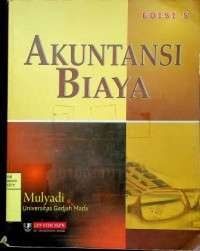 AKUNTANSI BIAYA, EDISI 5, Cet. 13