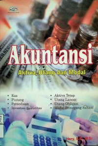 Akuntansi: Aktiva, Utang dan Modal