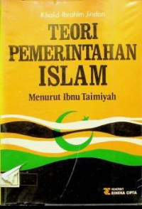 TEORI PEMERINTAHAN ISLAM: Menurut Ibnu Taimiyah