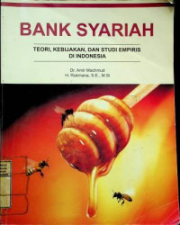 BANK SYARIAH: TEORI, KEBIJAKAN, DAN STUDI EMPIRIS DI INDONESIA