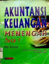 AKUNTANSI KEUANGAN MENENGAH Buku 1 Edisi Revisian