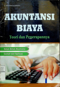 AKUNTANSI BIAYA; Teori dan Penerapannya