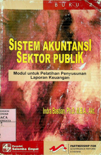 SISTEM AKUNTANSI SEKTOR PUBLIK; Modul untuk Pelatihan Penyusunan Laporan Keuangan, BUKU 2