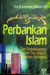 Perbankan Islam Dan Kedudukannya Dalam Tata Hukum Perbankan Indonesia