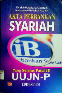 AKTA PERBANKAN SYARIAH Yang Selaras Pasal 38 UUJN-P EDISI REVISI