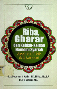 Riba, Gharar dan Kaidah-Kaidah Ekonomi Syariah: Analisis Fikih & Ekonomi