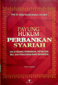 PAYUNG HUKUM PERBANKAN SYARIAH: (UU DI BIDANG PERBANKAN, FATWA DSN-MUI, DAN PERATURAN BANK INDONESIA)