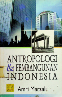 ANTROPOLOGI & PEMBANGUNAN INDONESIA