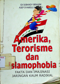 Amerika, Terorisme dan Islamophobia: FAKTA DAN IMAJINASI JARINGAN KAUM RADIKAL