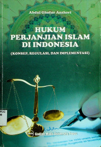 HUKUM PERJANJIAN ISLAM DI INDONESIA (KONSEP, REGULASI, DAN IMPLEMENTASI)
