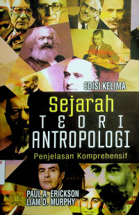 Sejarah Teori ANTROPOLOGI: Penjelasan Komprehensif, EDISI KELIMA