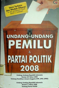 UNDANG-UNDANG PEMILU & PARTAI POLITIK 2008