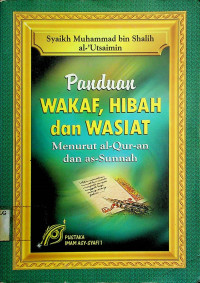 Panduan WAKAF, HIBAH dan WASIAT: Menurut al-Qur-an dan ad-Sunnah