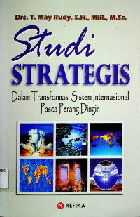 Studi STRATEGIS dalam Transformasi Sistem Internasional Pasca Perang Dingin