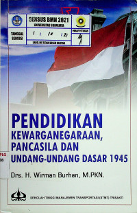 PENDIDIKAN KEWARGANEGARAAN, PANCASILA DAN UNDANG-UNDANG DASAR 1945