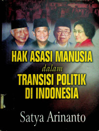 HAK ASASI MANUSIA dalam TRANSISI POLITIK DI INDONESIA