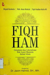 FIQH HAM: Ortodoksi dan Liberalisme Hak Asasi Manusia dalam Islam