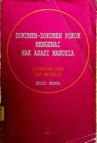 DOKUMEN-DOKUMEN POKOK MENGENAI HAK ASASI MANUSIA, EDISI KEDUA