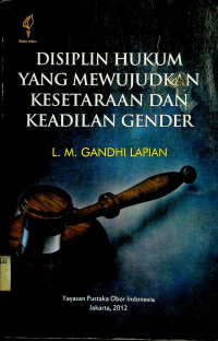 DISIPLIN HUKUM YANG MEWUJUDKAN KESETARAAN DAN KEADILAN GENDER