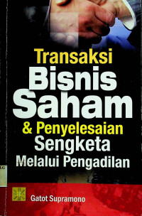 Transaksi Bisnis Saham & Penyelesaian Sengketa melalui Pengadilan