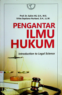 PENGANTAR ILMU HUKUM = Introduction to Legal Science