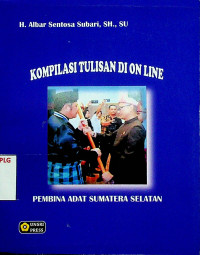 KOMPILASI TULISAN DI ON LINE: PEMBINA ADAT SUMATERA SELATAN