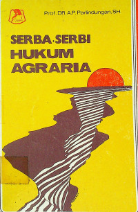 SERBA SERBI HUKUM AGRARIA