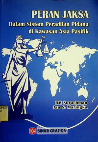 PERAN JAKSA: Dalam Sistem Peradilan Pidana di Kawasan Asia Pasifik